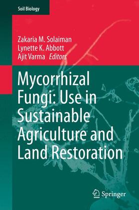 Solaiman / Varma / Abbott |  Mycorrhizal Fungi: Use in Sustainable Agriculture and Land Restoration | Buch |  Sack Fachmedien
