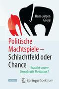 Gaugl |  Politische Machtspiele - Schlachtfeld oder Chance | eBook | Sack Fachmedien