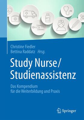 Raddatz / Fiedler | Study Nurse / Studienassistenz | Buch | 978-3-662-45422-0 | sack.de