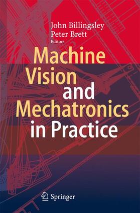 Brett / Billingsley |  Machine Vision and Mechatronics in Practice | Buch |  Sack Fachmedien