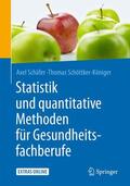 Schäfer / Schöttker-Königer |  Statistik und quantitative Methoden für Gesundheitsfachberufe | Buch |  Sack Fachmedien