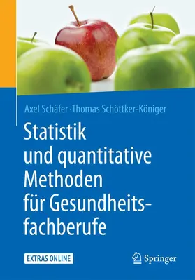 Schäfer / Schöttker-Königer | Statistik und quantitative Methoden für Gesundheitsfachberufe | E-Book | sack.de