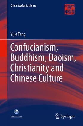 Tang | Confucianism, Buddhism, Daoism, Christianity and Chinese Culture | Buch | 978-3-662-45532-6 | sack.de