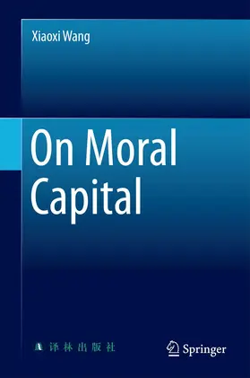 Wang |  On Moral Capital | Buch |  Sack Fachmedien
