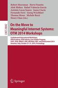 Meersman / Panetto / Mishra |  On the Move to Meaningful Internet Syst.: OTM 2014 Workshops | Buch |  Sack Fachmedien