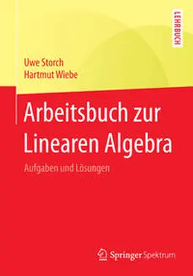 Storch / Wiebe |  Arbeitsbuch zur Linearen Algebra | eBook | Sack Fachmedien