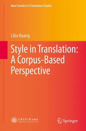 Huang |  Style in Translation: A Corpus-Based Perspective | Buch |  Sack Fachmedien