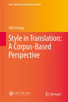 Huang |  Style in Translation: A Corpus-Based Perspective | eBook | Sack Fachmedien