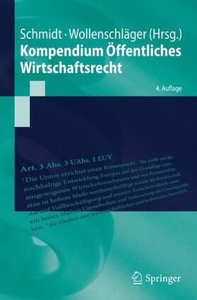 Schmidt / Wollenschläger | Kompendium Öffentliches Wirtschaftsrecht | Buch | 978-3-662-45578-4 | sack.de