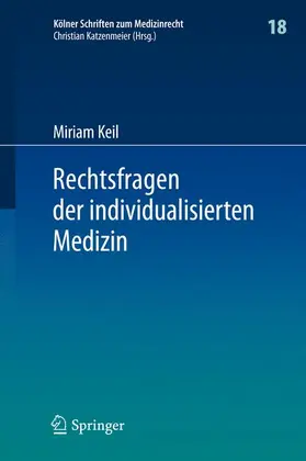 Keil |  Rechtsfragen der individualisierten Medizin | Buch |  Sack Fachmedien