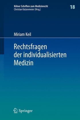 Keil | Rechtsfragen der individualisierten Medizin | Buch | 978-3-662-45580-7 | sack.de