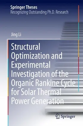 Li |  Structural Optimization and Experimental Investigation of the Organic Rankine Cycle for Solar Thermal Power Generation | Buch |  Sack Fachmedien