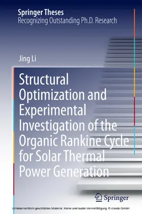 Li |  Structural Optimization and Experimental Investigation of the Organic Rankine Cycle for Solar Thermal Power Generation | eBook | Sack Fachmedien