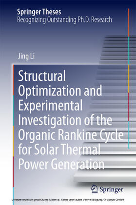 Li | Structural Optimization and Experimental Investigation of the Organic Rankine Cycle for Solar Thermal Power Generation | E-Book | sack.de