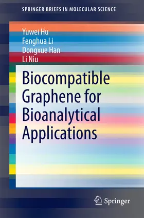 Hu / Li / Han |  Biocompatible Graphene for Bioanalytical Applications | eBook | Sack Fachmedien