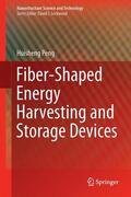 Peng |  Fiber-Shaped Energy Harvesting and Storage Devices | Buch |  Sack Fachmedien