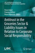 Kobel / Këllezi / Kilpatrick |  Antitrust in the Groceries Sector & Liability Issues in Relation to Corporate Social Responsibility | eBook | Sack Fachmedien