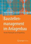Günther |  Baustellenmanagement im Anlagenbau | Buch |  Sack Fachmedien