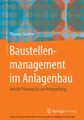 Günther |  Baustellenmanagement im Anlagenbau | eBook | Sack Fachmedien