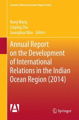 Zhu / Wang |  Annual Report on the Development of International Relations in the Indian Ocean Region (2014) | Buch |  Sack Fachmedien