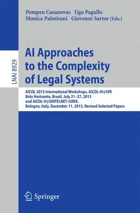 Casanovas / Sartor / Pagallo |  AI Approaches to the Complexity of Legal Systems | Buch |  Sack Fachmedien