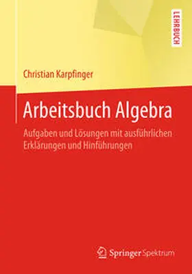 Karpfinger |  Arbeitsbuch Algebra | eBook | Sack Fachmedien