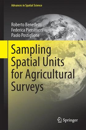 Benedetti / Postiglione / Piersimoni | Sampling Spatial Units for Agricultural Surveys | Buch | 978-3-662-46007-8 | sack.de