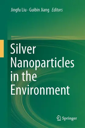 Jiang / Liu |  Silver Nanoparticles in the Environment | Buch |  Sack Fachmedien