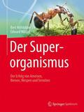 Hölldobler / Wilson |  Der Superorganismus | Buch |  Sack Fachmedien