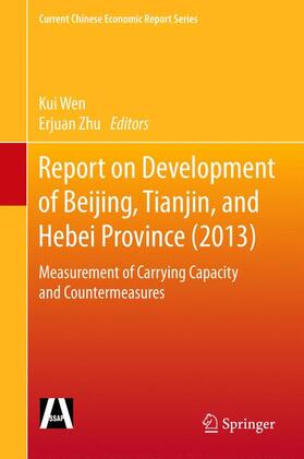 Zhu / Wen |  Report on Development of Beijing, Tianjin, and Hebei Province (2013) | Buch |  Sack Fachmedien