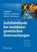 Langanke / Erdmann / Robienski |  Zufallsbefunde bei molekulargenetischen Untersuchungen | Buch |  Sack Fachmedien