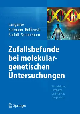 Langanke / Erdmann / Robienski |  Zufallsbefunde bei molekulargenetischen Untersuchungen | eBook | Sack Fachmedien