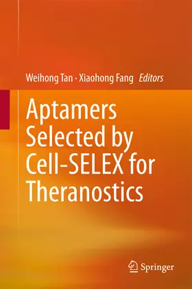 Tan / Fang |  Aptamers Selected by Cell-SELEX for Theranostics | eBook | Sack Fachmedien