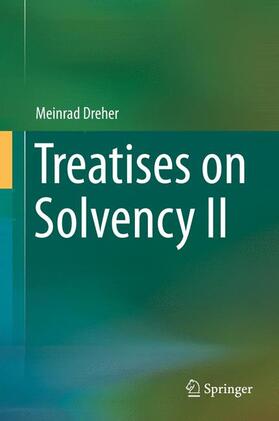 Dreher | Treatises on Solvency II | Buch | 978-3-662-46289-8 | sack.de