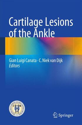 van Dijk / Canata | Cartilage Lesions of the Ankle | Buch | 978-3-662-46331-4 | sack.de