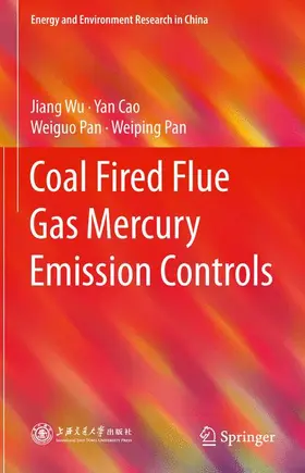 Wu / Pan / Cao |  Coal Fired Flue Gas Mercury Emission Controls | Buch |  Sack Fachmedien