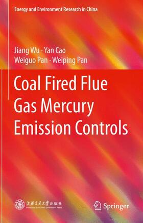 Wu / Pan / Cao | Coal Fired Flue Gas Mercury Emission Controls | Buch | sack.de