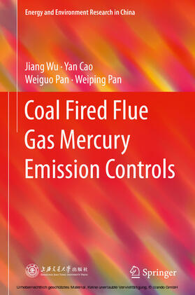 Wu / Cao / Pan | Coal Fired Flue Gas Mercury Emission Controls | E-Book | sack.de
