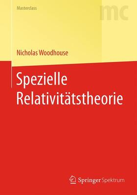 Woodhouse | Spezielle Relativitätstheorie | Buch | 978-3-662-46372-7 | sack.de