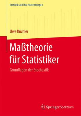 Küchler | Maßtheorie für Statistiker | Buch | 978-3-662-46374-1 | sack.de