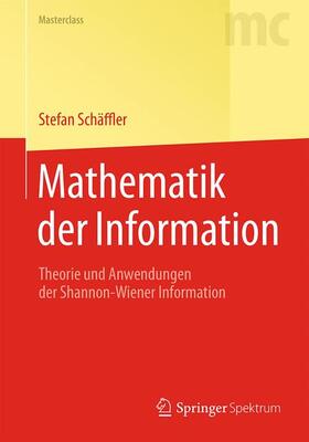Schäffler |  Mathematik der Information | Buch |  Sack Fachmedien
