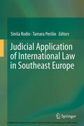 Rodin / Perišin |  Judicial Application of International Law in Southeast Europe | eBook | Sack Fachmedien