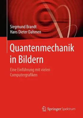 Dahmen / Brandt |  Quantenmechanik in Bildern | Buch |  Sack Fachmedien