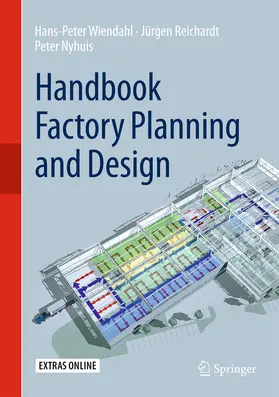 Wiendahl / Reichardt / Nyhuis | Handbook Factory Planning and Design | E-Book | www.sack.de