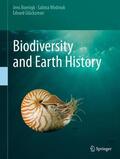 Boenigk / Glücksman / Wodniok |  Biodiversity and Earth History | Buch |  Sack Fachmedien