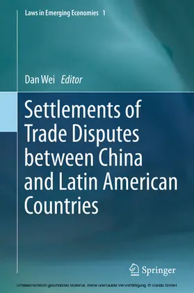 Wei | Settlements of Trade Disputes between China and Latin American Countries | E-Book | www.sack.de