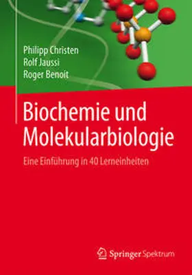 Christen / Jaussi / Benoit |  Biochemie und Molekularbiologie | eBook | Sack Fachmedien