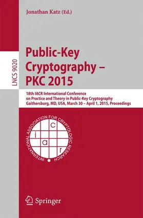 Katz |  Public-Key Cryptography -- PKC 2015 | Buch |  Sack Fachmedien