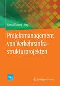 Spang |  Projektmanagement von Verkehrsinfrastrukturprojekten | Buch |  Sack Fachmedien