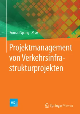 Spang |  Projektmanagement von Verkehrsinfrastrukturprojekten | eBook | Sack Fachmedien